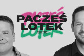 III Termin! Rafał Pacześ oraz Łukasz "Lotek" Lodkowski