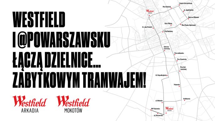 Zwiedzanie Warszawy zabytkowym tramwajem – wyjątkowa wycieczka Westfield Mokotów i Westfield Arkadia oraz PoWarszawsku
