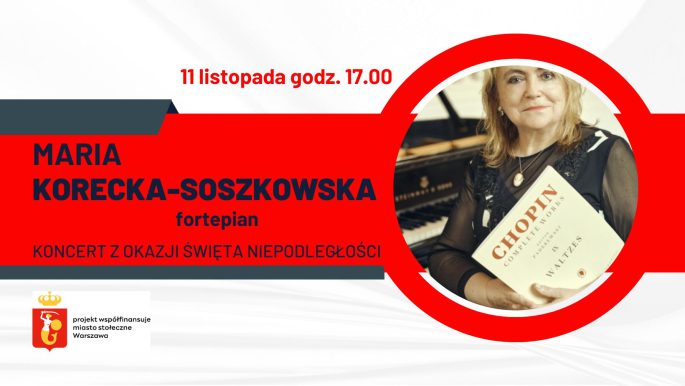 Koncert z okazji Święta Niepodległości | Maria Korecka-Soszkowska – fortepian