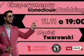 Eksperymenty komediowe: Stand-up Dubbing - Warsaw Stand-up x Maciej Twarowski