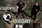 Kuba Dąbrowski w programie "Pogrzebany" + support