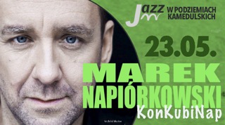 M. NAPIÓRKOWSKI „KonKubiNap” – Jazz w Podziemiach Kamedulskich